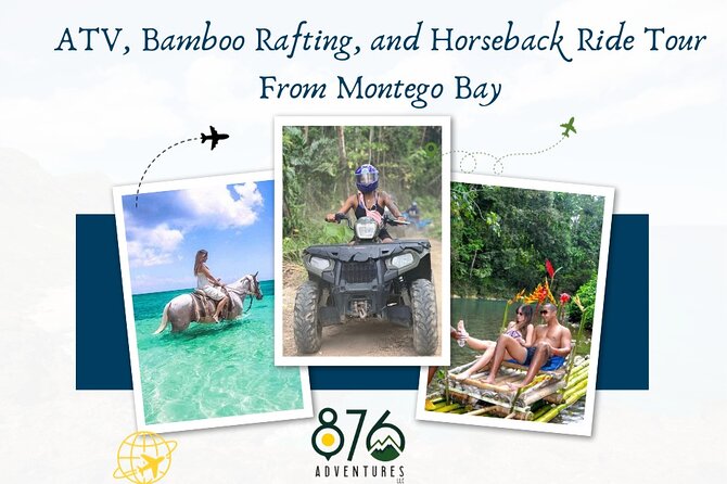 ATV, Bamboo Rafting, and Horseback Ride Tour From Montego Bay - Key things I’d zoom in on