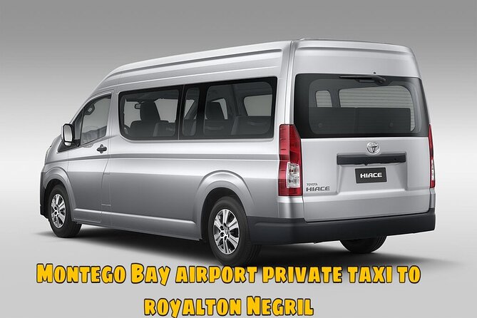Montego Bay Airport private Taxi to Royalton Negril - Key things I’d pay attention to before booking